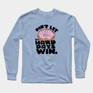 funny donut saying Long Sleeve T-Shirt